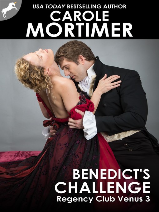 Title details for Benedict's Challenge (Regency Club Venus 3) by Carole Mortimer - Available